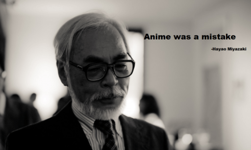 Anime was a mistake: Did Hayao Miyazaki really said that? - 1stslice