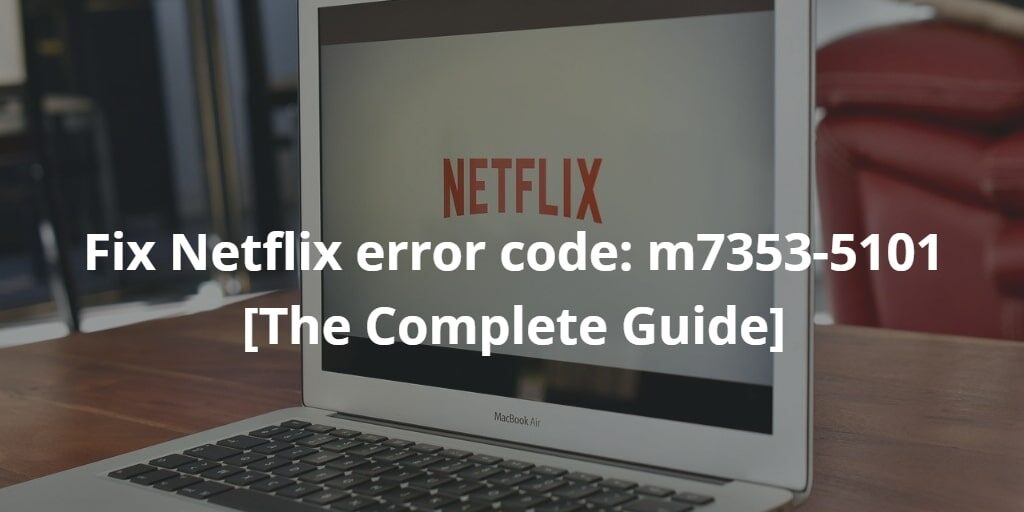 Error Code: m7353-5101